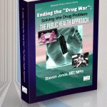 Steve Jonas's Ending the "Drug War", The Public Health Approach in prepublication stage.