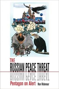 Ron Ridenour's THE RUSSIAN PEACE THREAT enters wide distribution